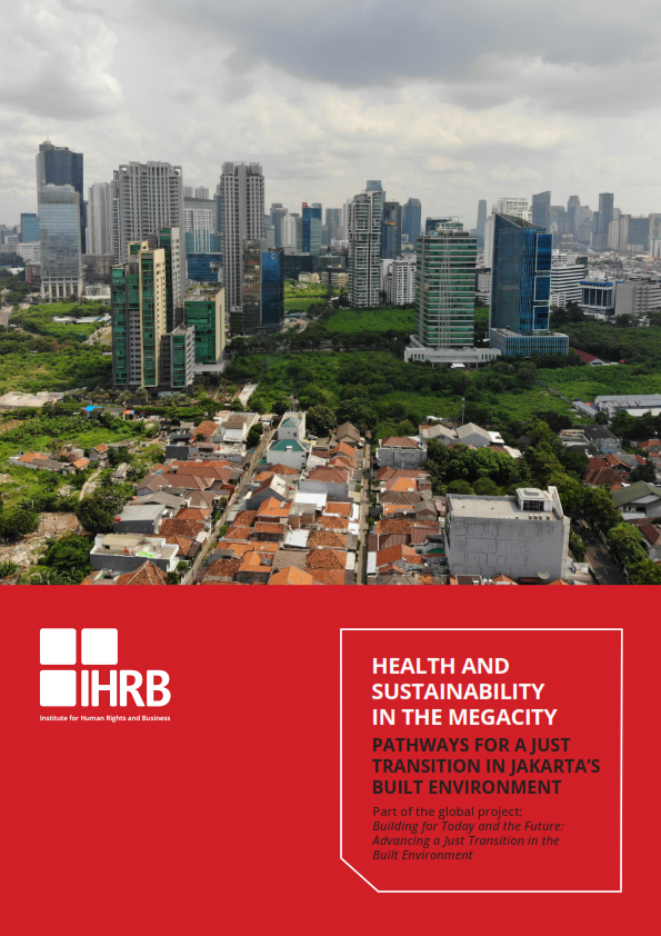IHRB: Health and Sustainability in The Megacity, Pathway for a Just Transition in Jakarta's Built Environment